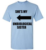 She's My Unbiological Sister 2 T-Shirt