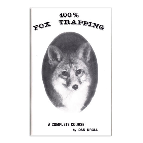 100% Fox Trapping by Dan Kroll