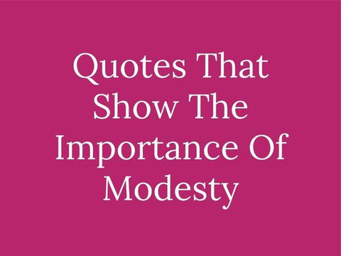 60 Modesty Quotes and Bible Verses That Teach Modesty - CLEO MADISON