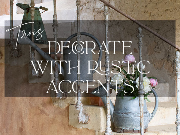 Create a French garden with rustic décor