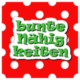 Bunte Nähigkeiten - eBooks, Plotterdateien & mehr - Schnittmuster/Schnitte für Kinder & Erwachsene - Glückpunkt.