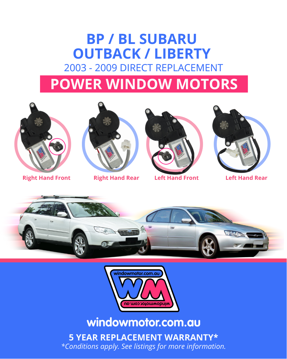 BP / BL Subaru Outback / Liberty window motor replacements
