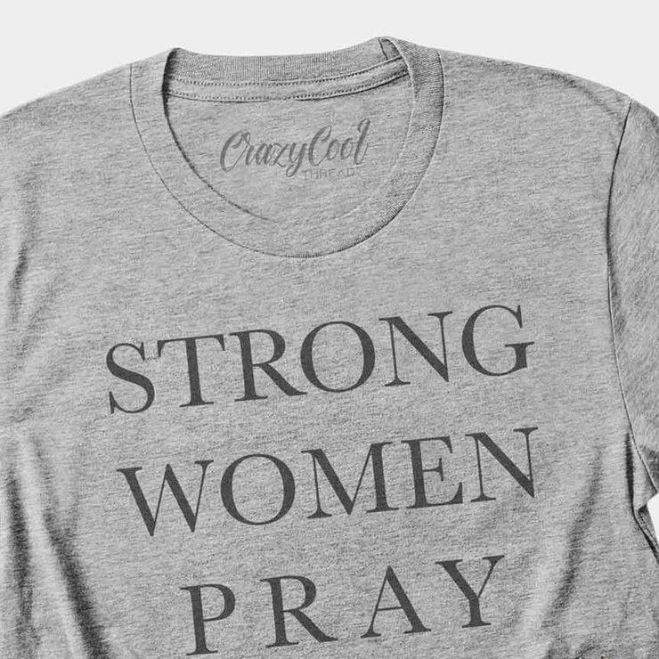 Download Strong Women Pray Shirt Crazy Cool Threads