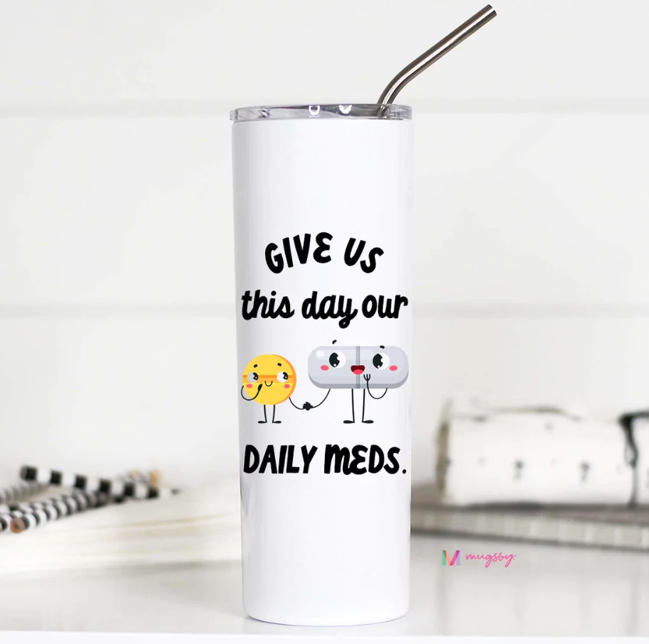Give Us This Day Our Daily Meds Travel Mug - The Silver Suitcase