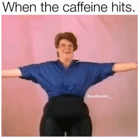gif of woman dancing with the caption 'when the caffeine hits'