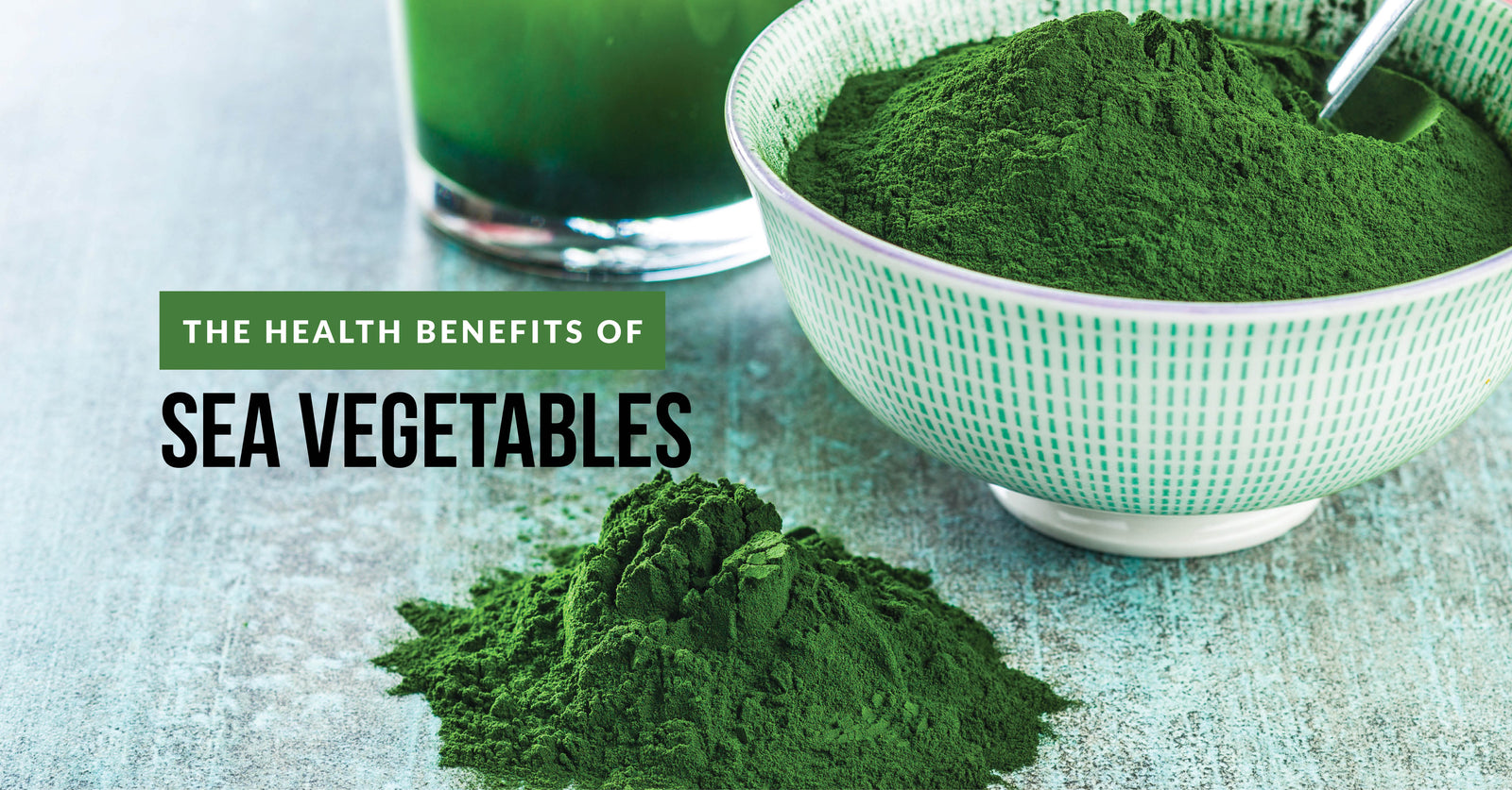The Health Chlorella And Sea Vegetables - Goodness Me!