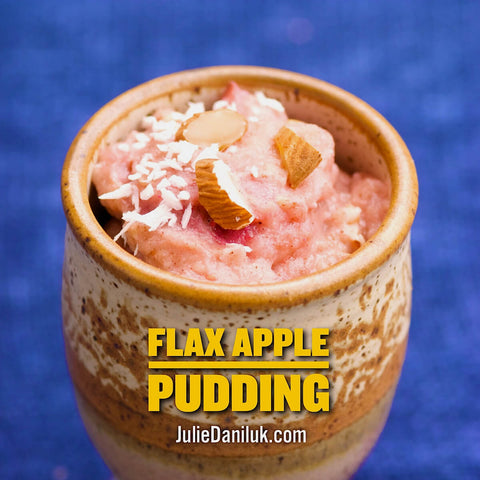 Julie Daniluk flax apple pudding detox cleanse recipe