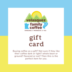 Velasquez Family Coffee Gift Card