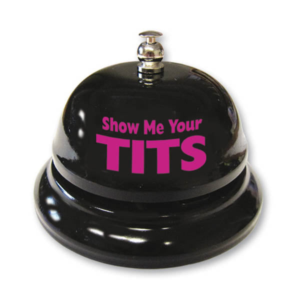 Show Me Your Tits Table Novelty Bell