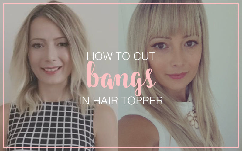 How To Cut Bangs In Your Hair Extensions Topper