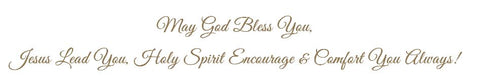 May-God-Bless-You-Jesus-Lead-You-Holy-Spirit-Encourage You 