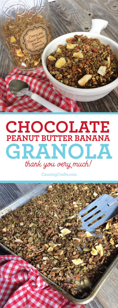 Chocolate Peanut Butter Banana Granola Recipe | CanningCrafts.com