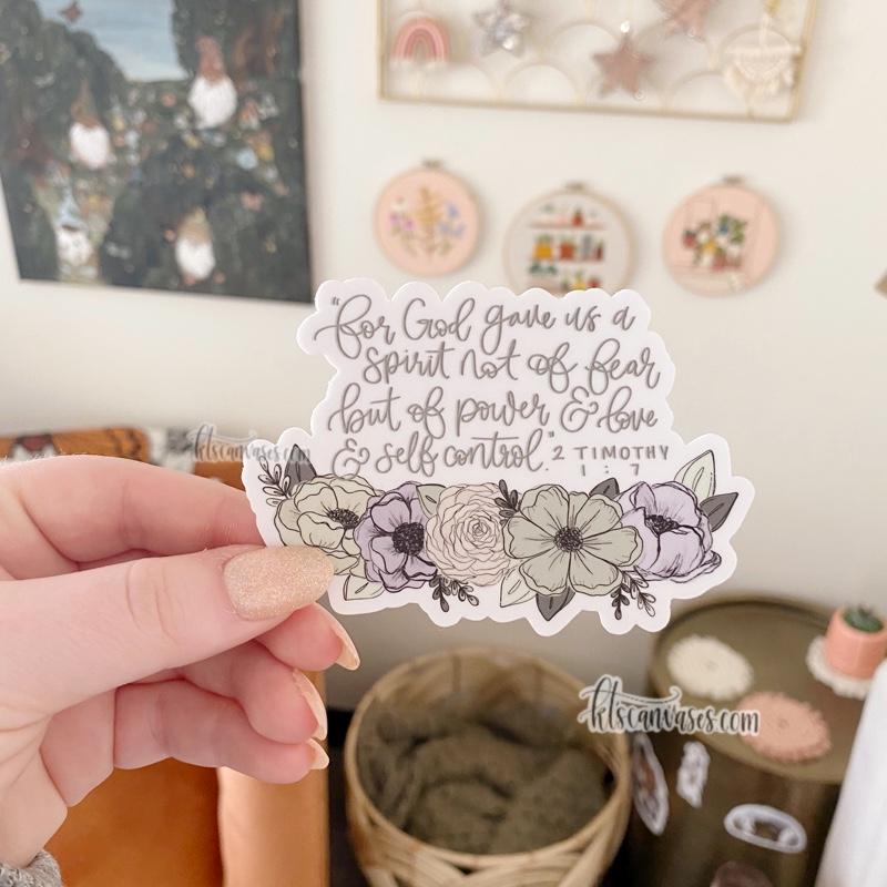 2 Timothy 1:7 Floral Sticker – KT's Canvases