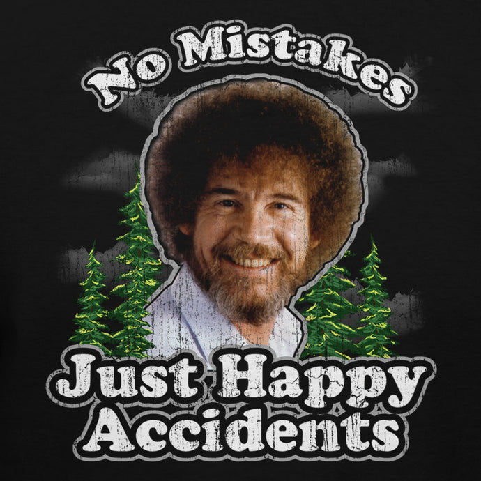 Bob Ross No Mistakes Just Happy Accidents 100 Authentic Graphic Hoo Teelocity