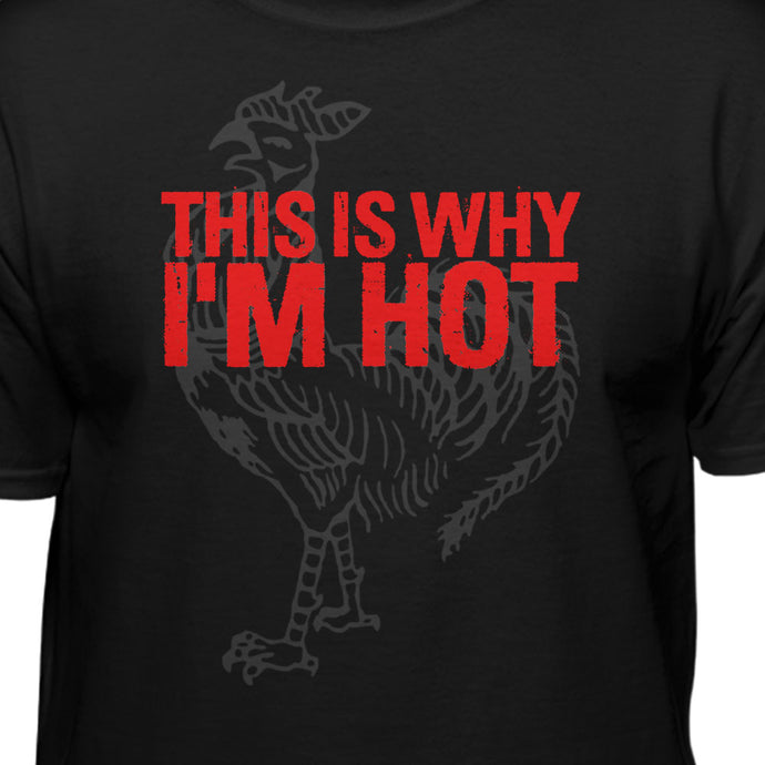 Sriracha This Is Why I M Hot Sauce T Shirt Teelocity