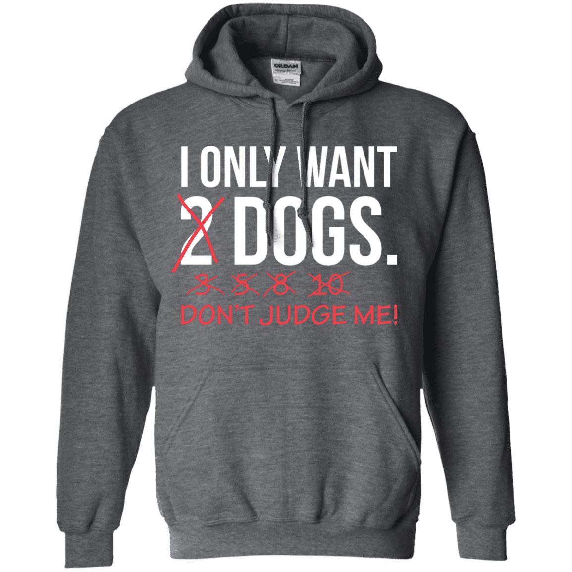 I Only Want 2 Dogs - Hoodie – Rescuers Club