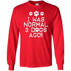 I Was Normal Dogs - Long Sleeve T Shirt