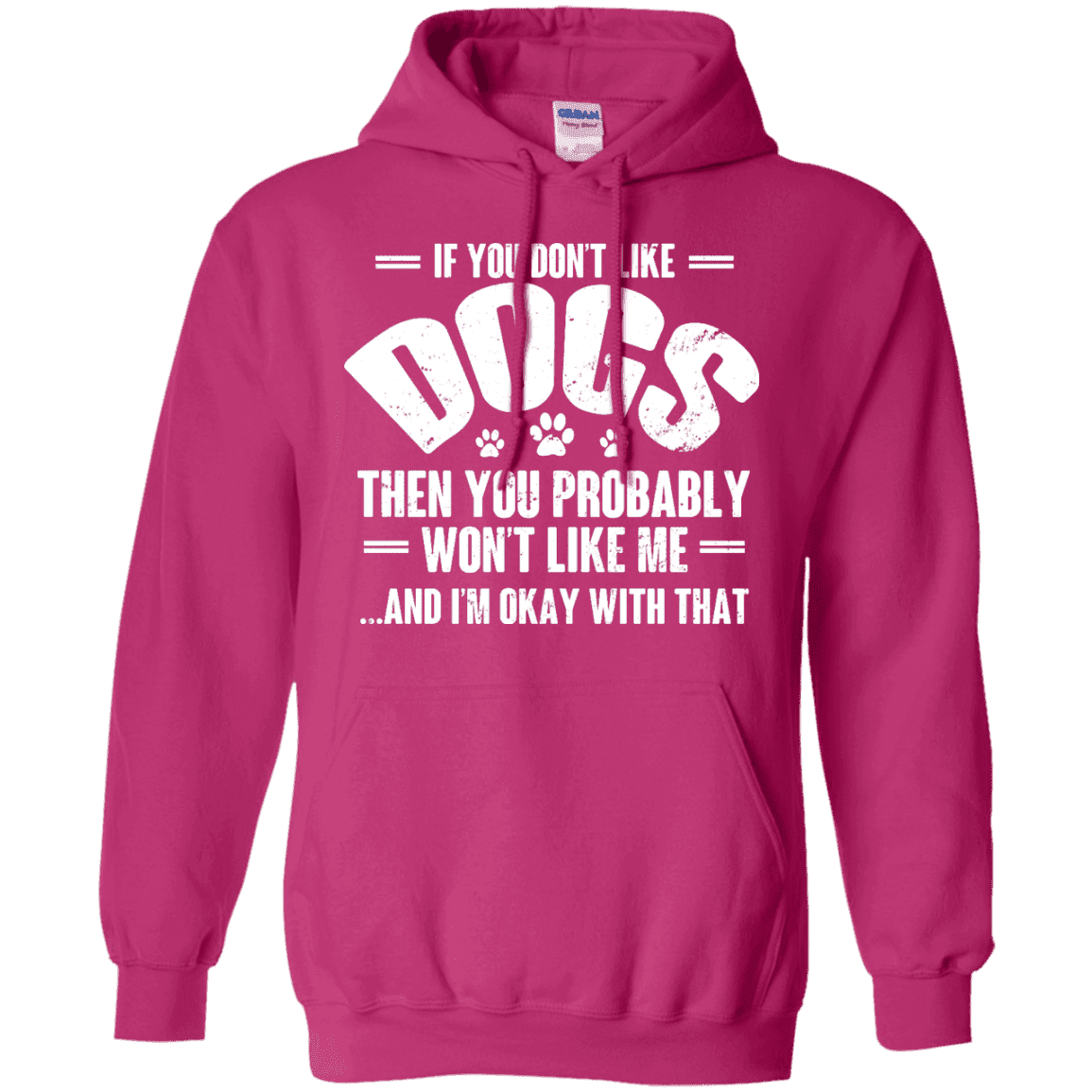 If You Don't Like Dogs - Hoodie – Rescuers Club