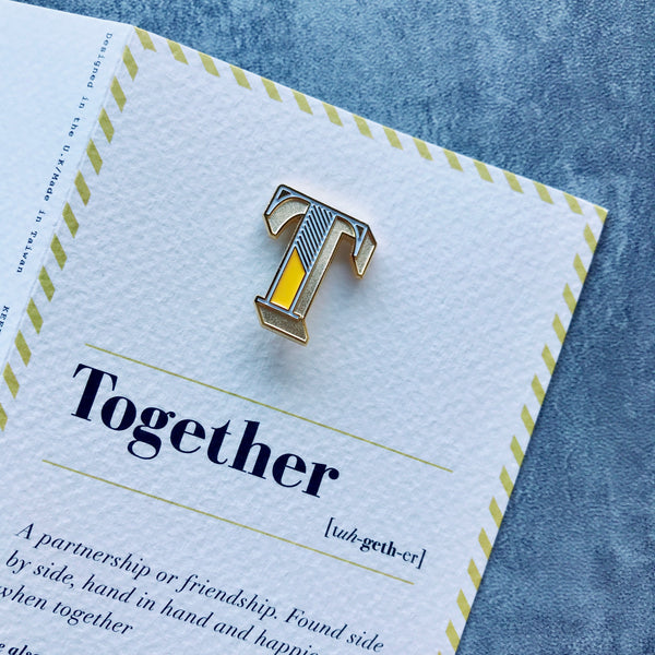 T Is For Together Pin Badge And Card Paperself 