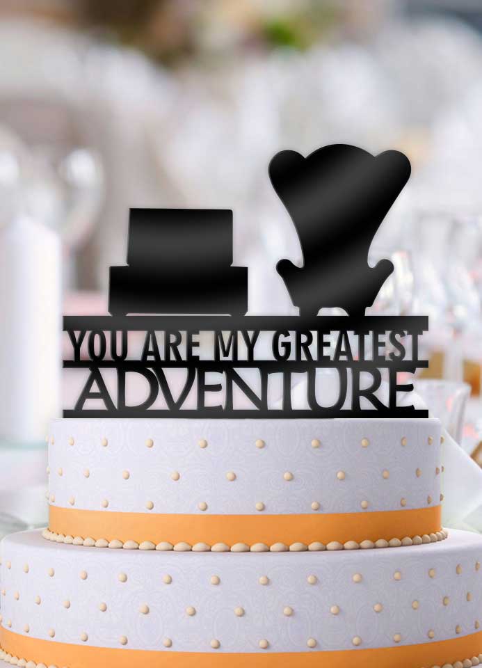 Up Chairs No Balloons You Are My Greatest Adventure Cake Topper