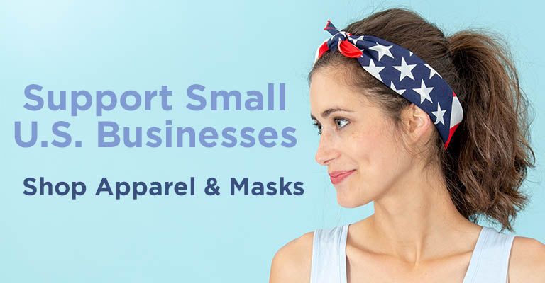 Support Small U.S. Businesses | Shop Apparel & Masks