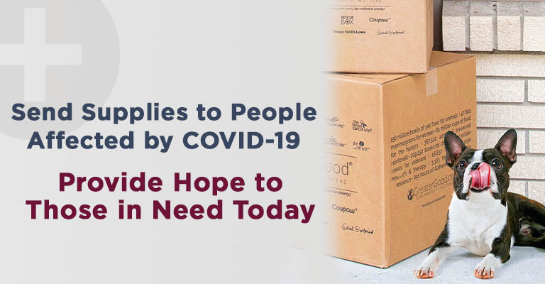 Send Supplies to People Affected by COVID-19 | Provide Hope to Those in Need Today