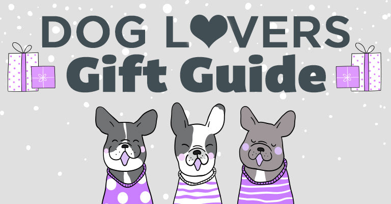 Dog Lovers Gift Guide