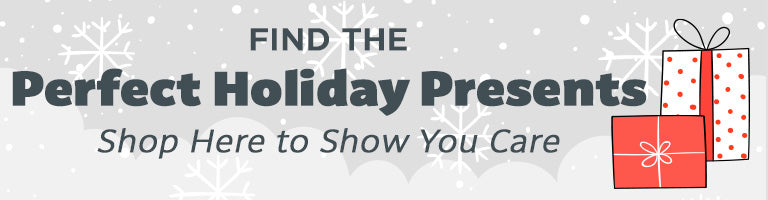 Find the Perfect Holiday Presents | Shop Here to Show You Care