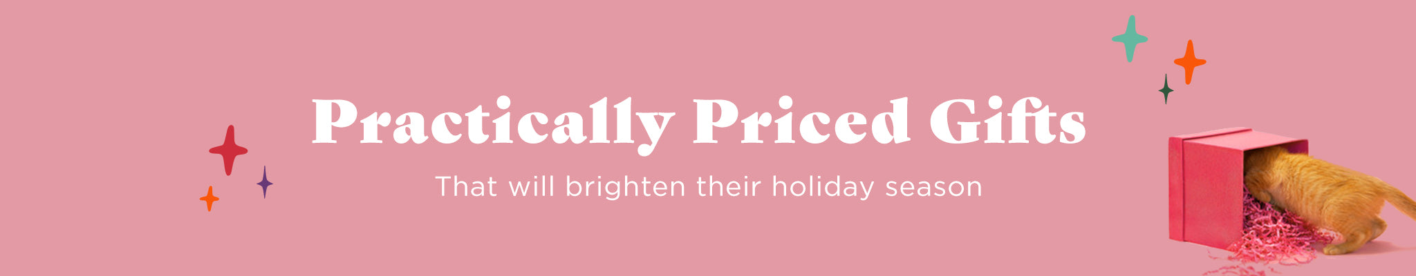 Practically priced Gifts | That will brighten their holiday season