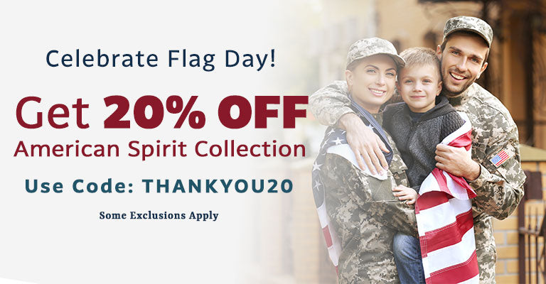 Get 20% OFF the American Spirit Collection | Use Code: THANKYOU20 | Some Exclusions Apply