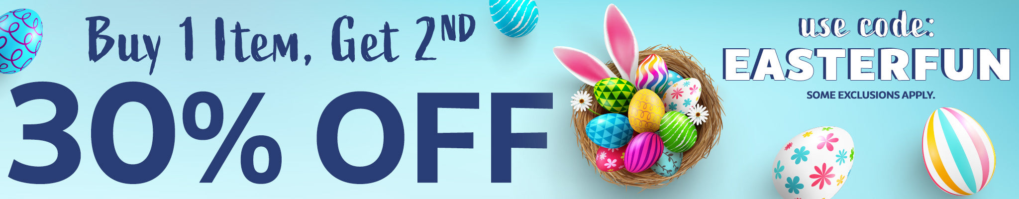 Buy 1 Item, Get 30% Off the 2nd | EASTERFUN | Some exclusions apply.