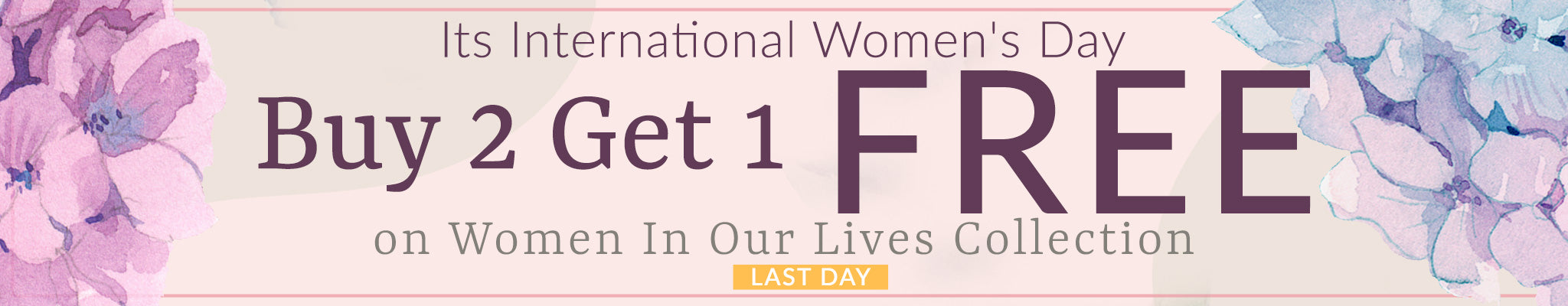 Buy 2, Get 1 FREE from the Women In Our Lives Collection | LAST DAY