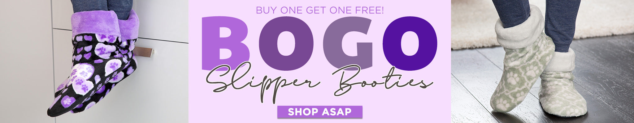 Buy One, Get One FREE | Slipper Booties