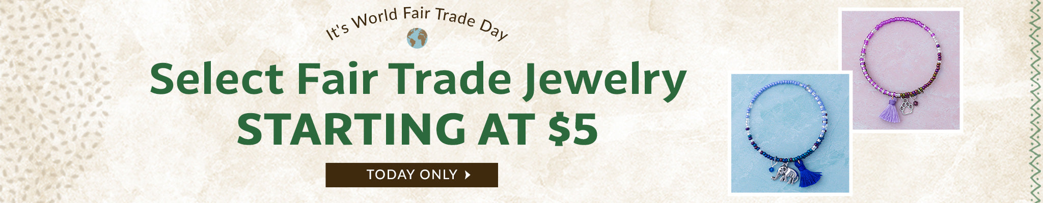 It's World Fair Trade Day! | Select Fair Trade Jewelry Starting at $5 | Today Only