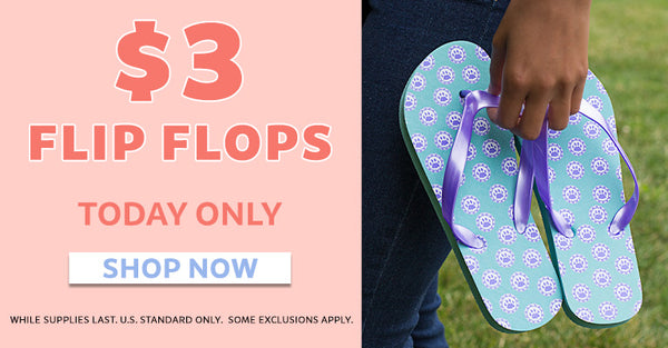 $3 Flip Flops | Today Only | Shop Now