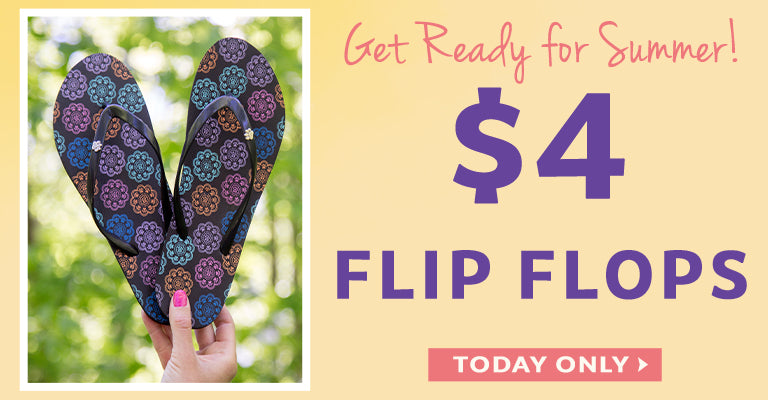 Get Ready for Summer | $4 Flip Flops | Today Only