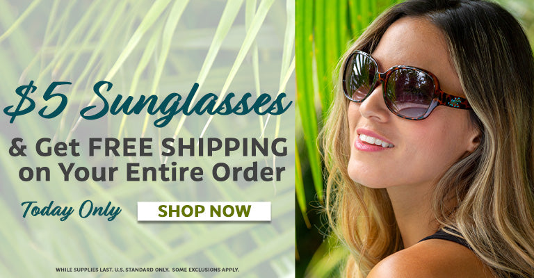 $5 Sunglasses | Get Free Shipping On Your Entire Order!
