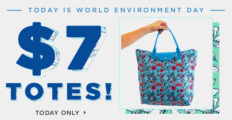 Today is World Environment Day! | $7 Totes | Today Only