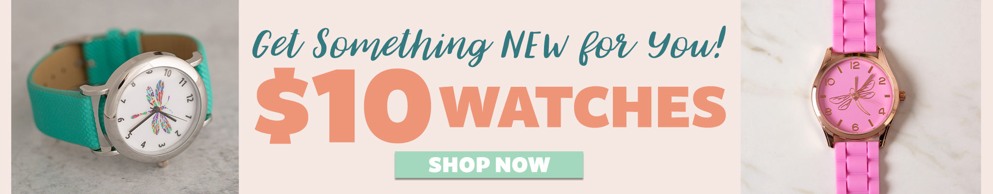 Get Something New for You! $10 Watches! Shop Now