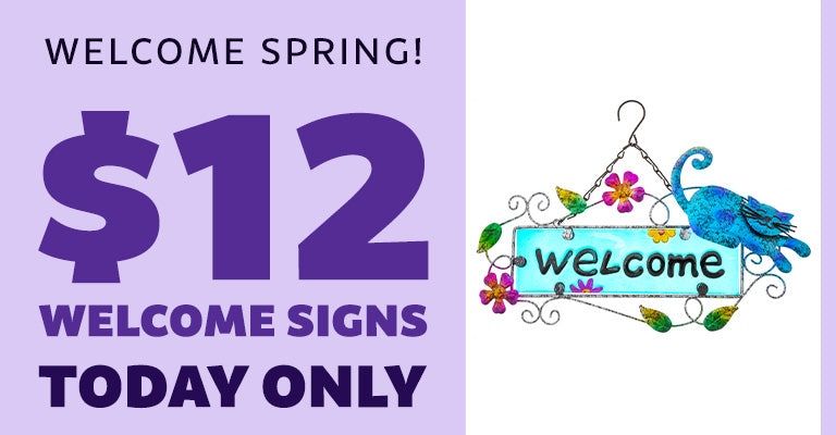 Welcome Spring! $12 Welcome Signs | Today Only