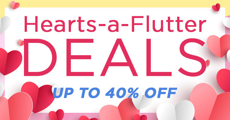 Hearts-a-Flutter Deals | Up to 40% OFF