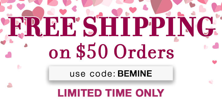 Free Shipping on $50 Orders | Use code: BEMINE | Limited Time Only