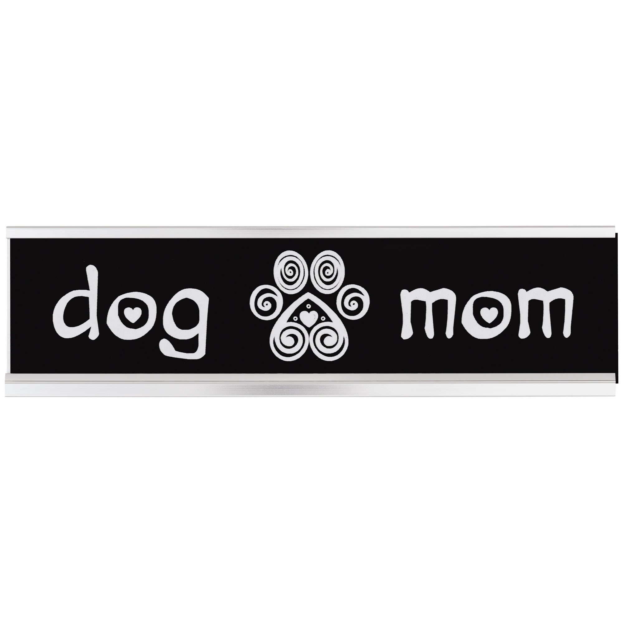 Dog Life Desk Sign - Dog Mom