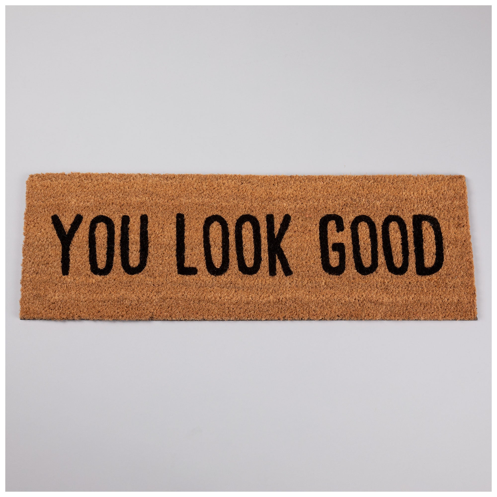 Warm Welcome Coir Door Mat - You Look Good