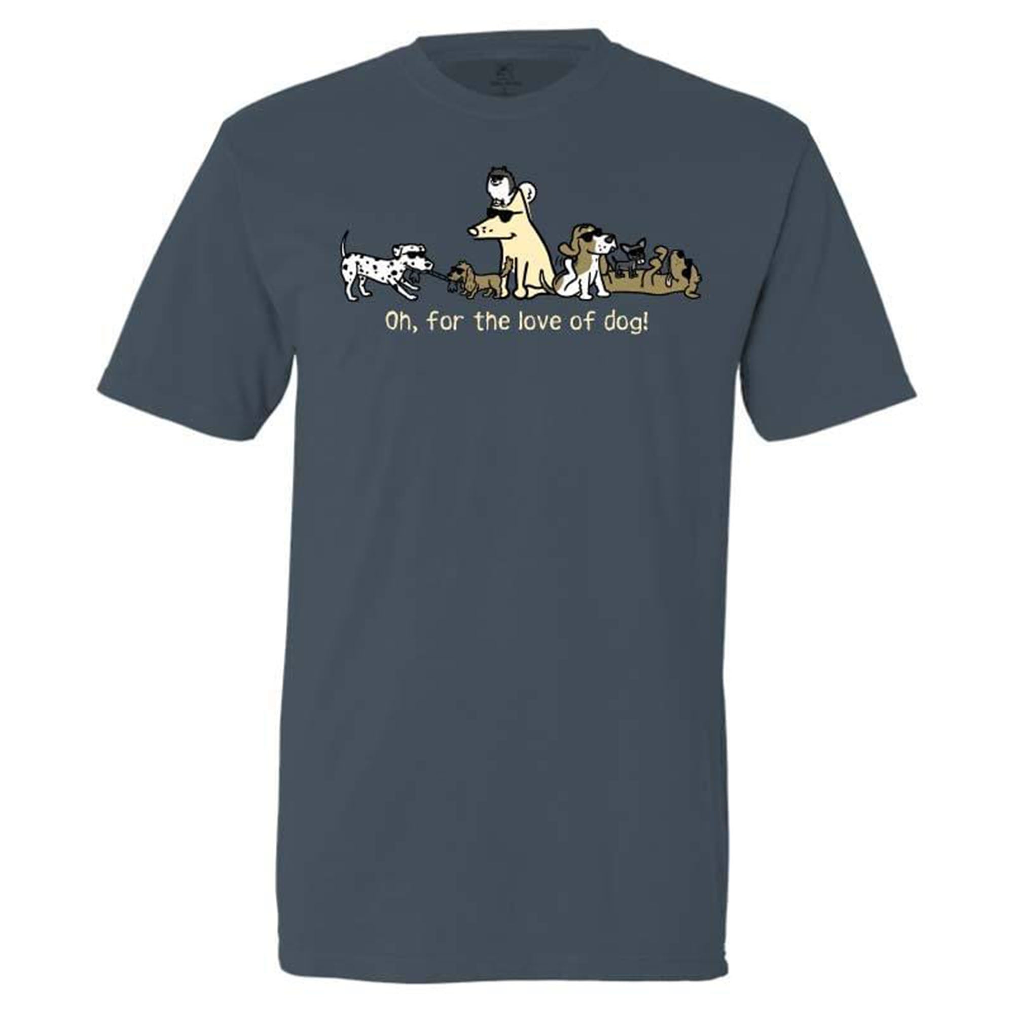 Teddy The Dog™ Oh For The Love Of Dog T-Shirt - X-Large