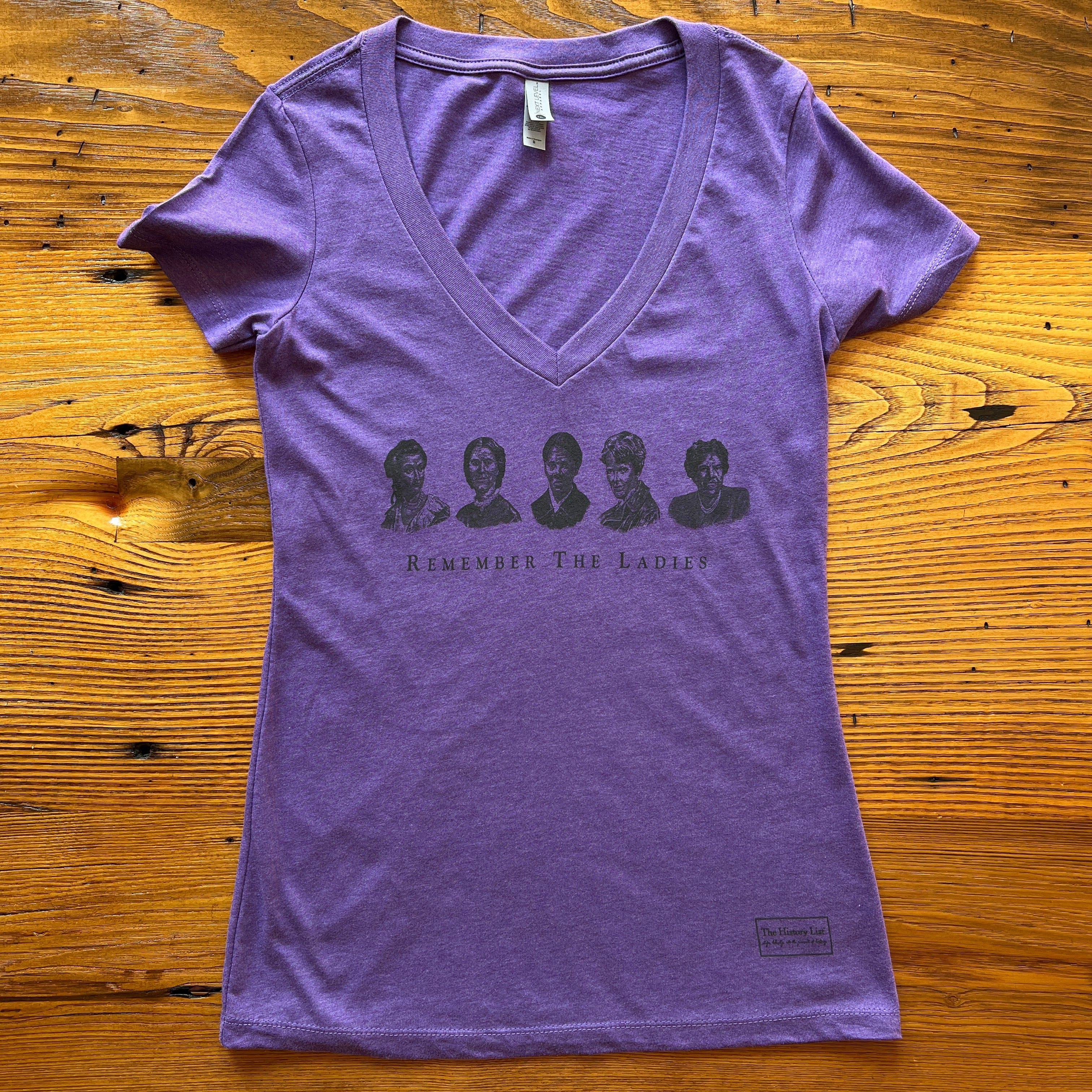 The History List Remember The Ladies Shirt — Straight Design Cardinal - Will Not Be Reprinted in This Color. / 4XL