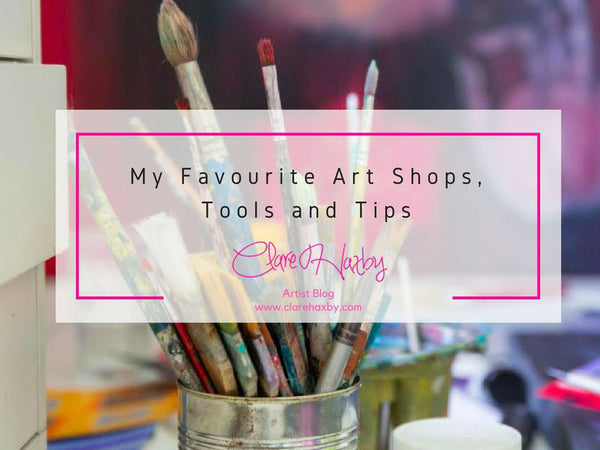 My favourite art shops tools and tips clare haxby artist