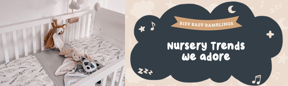 Nursery Style Trends We Adore