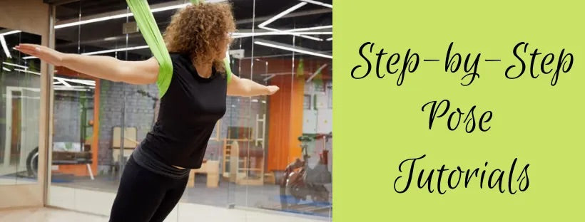 A girl doing aerial yoga teacher training with the text “Step-by-Step Pose Tutorials”