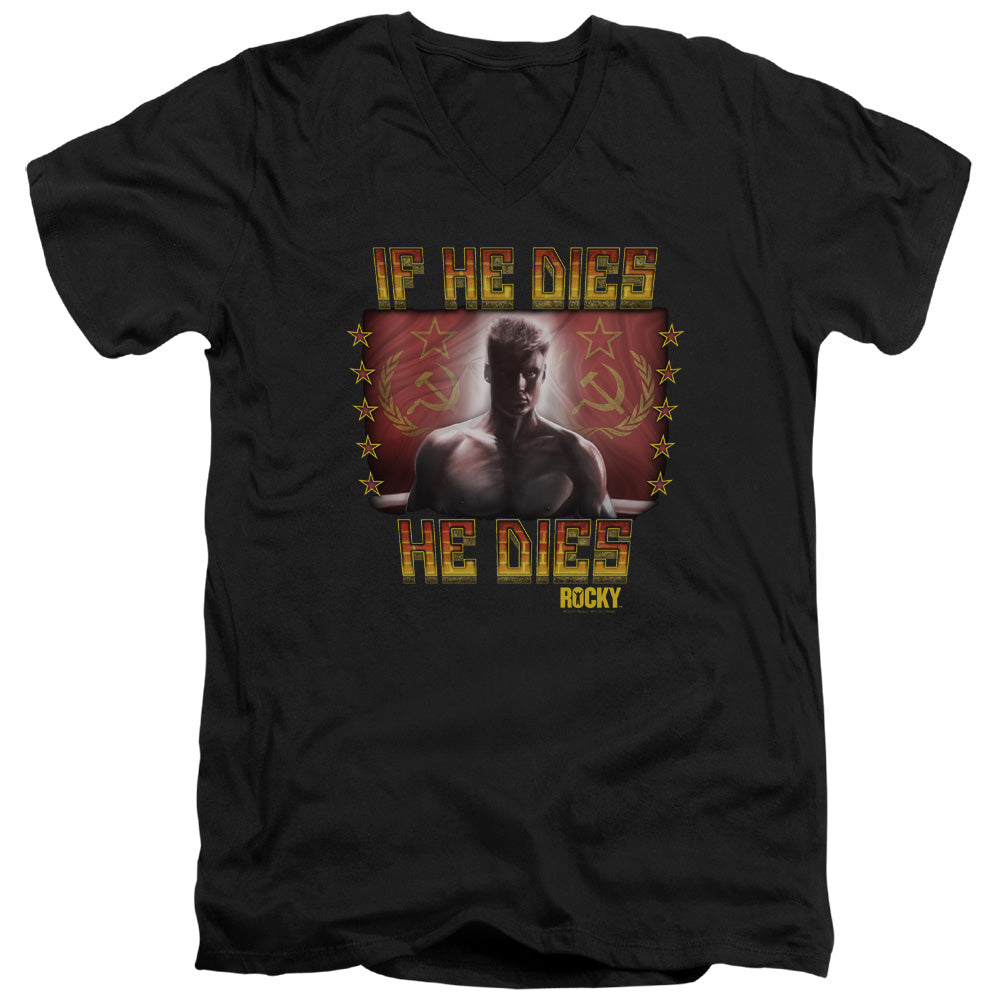 Rocky IV Slim Fit V-Neck T-Shirt If He Dies He Dies Black Tee